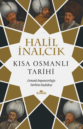 Kısa Osmanlı Tarihi ;Osmanlı İmparatorluğu Tarihine Kuşbakışı - Kitapi