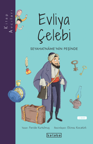 Kitap Avcıları - Evliya Çelebi;Seyahatnâme’nin Peşinde - Kitapiks.com