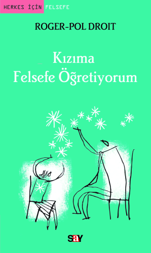 Kızıma Felsefe Öğretiyorum - Kitapiks.com