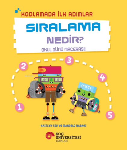 Kodlamada İlk Adımlar - Sıralama Nedir? ;Okul Günü Macerası! - Kitapik