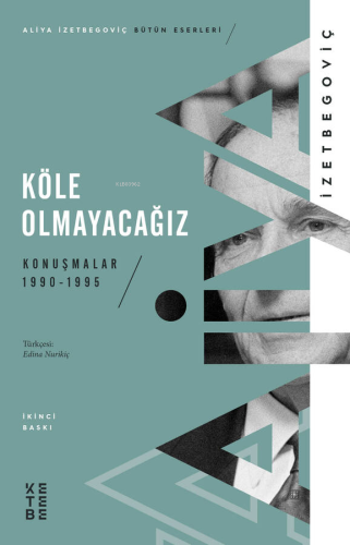 Köle Olmayacağız; Konuşmalar 1990-1995 - Kitapiks.com