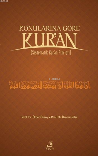 Konularına Göre Kur'an; Sistematik Kur'an Fihristi - Kitapiks.com