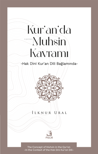 Kur’an’da Muhsin Kavramı -Hak Dini Kur’an Dili Bağlamında - Kitapiks.c