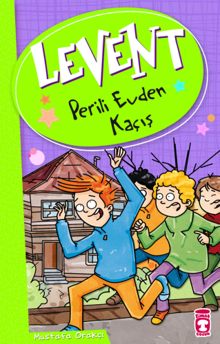 Levent - Perili Evden Kaçış; Levent ve Tayfası +9 Yaş - Kitapiks.com