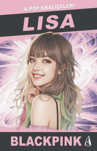 Lisa K-Pop Kraliçeleri - Kitapiks.com