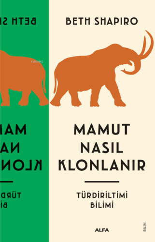 Mamut Nasıl Klonlanır;Tür Diriltim Bilimi - Kitapiks.com