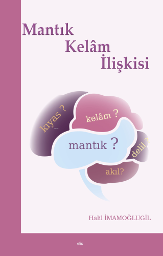 Mantık-Kelâm İlişkisi - Kitapiks.com