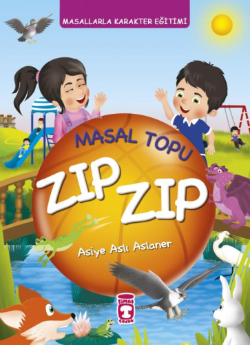 Masal Topu Zıp Zıp; Masallarla Karakter Eğitimi (Fleksi Cilt) - Kitapi