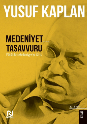 Medeniyet Tasavvuru;Fütûhât-ı Medeniyye'ye Giriş - Kitapiks.com