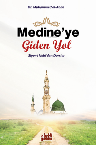 Medineye Giden Yol - Kitapiks.com