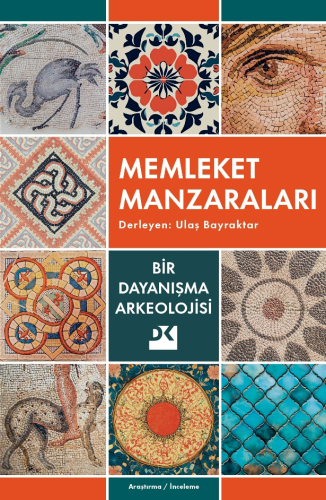 Memleket Manzaraları;Bir Dayanışma Arkeolojisi - Kitapiks.com