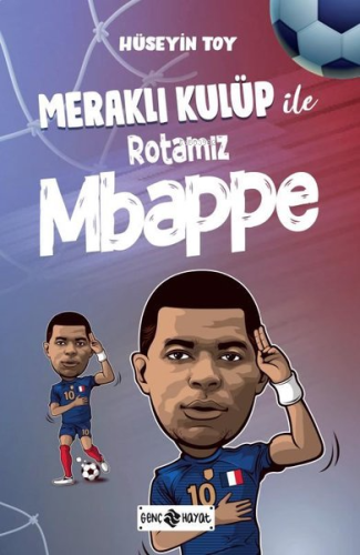 Meraklı Kulüp İle Rotamız Mbappe - Kitapiks.com