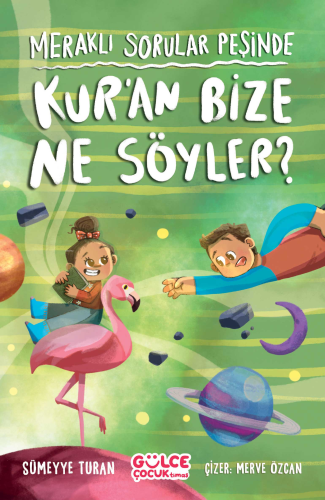 Meraklı Sorular Peşinde - Kur'an Bize Ne Söyler? - Kitapiks.com