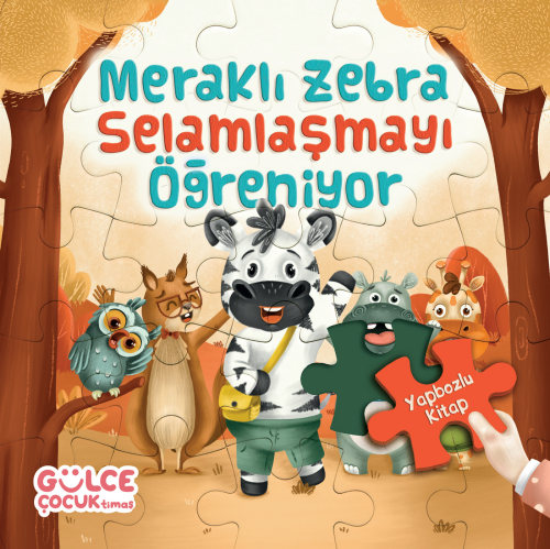 Meraklı Zebra Selamlaşmayı Öğreniyor / Yapbozlu Kitap 2 - Kitapiks.com