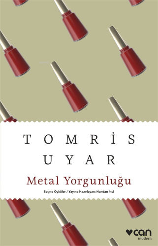 Metal Yorgunluğu Seçme Öyküler - Kitapiks.com