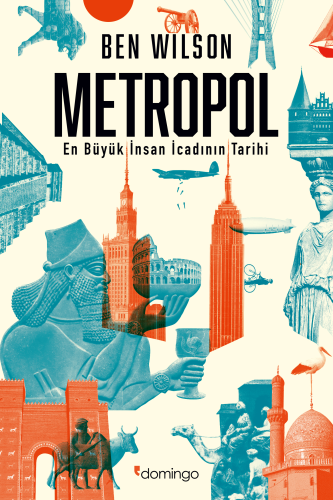 Metropol: En Büyük İnsan İcadının Tarihi - Kitapiks.com