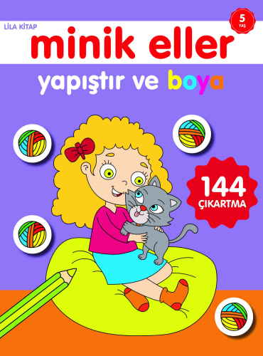 Minik Eller Yapıştır ve Boya;Lila Kitap - Kitapiks.com