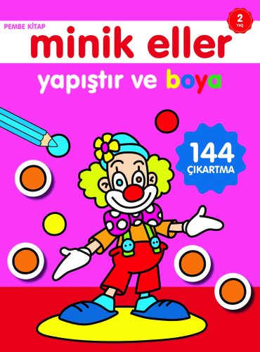 Minik Eller Yapıştır ve Boya;Pembe Kitap - Kitapiks.com