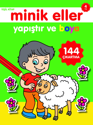 Minik Eller Yapıştır ve Boya;Yeşil Kitap - Kitapiks.com