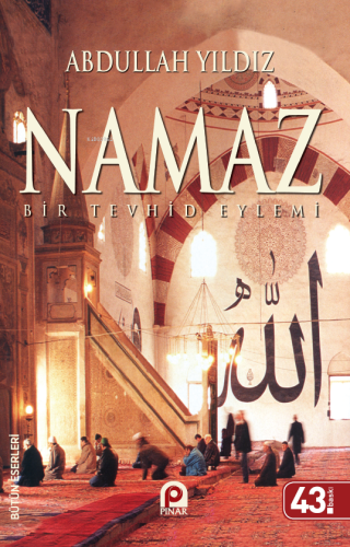 Namaz Bir Tevhid Eylemi - Kitapiks.com