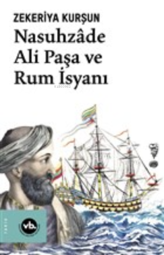 Nasuhzade Ali Paşa ve Rum İsyanı - Kitapiks.com