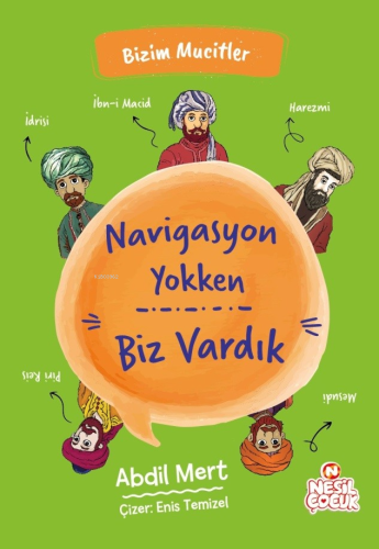 Navigasyon Yokken Biz Vardık;Bizim Mucitler - Kitapiks.com