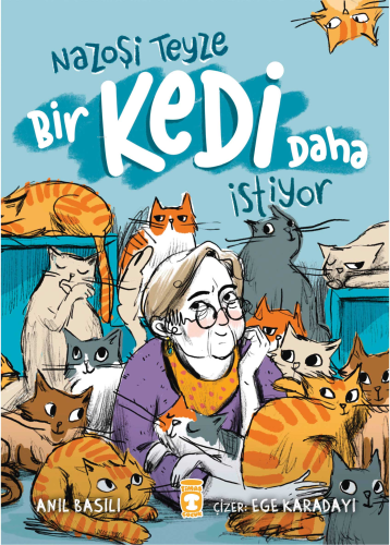 Nazoşi Teyze Bir Kedi Daha İstiyor - Kitapiks.com