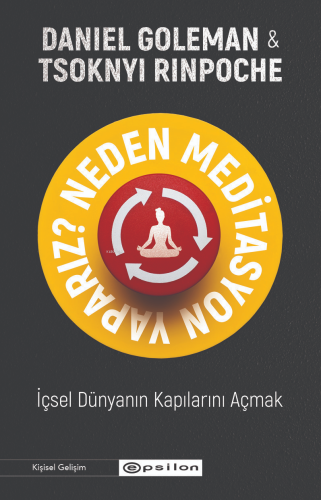 Neden Meditasyon Yaparız?;İçsel Dünyanın Kapılarını Açmak - Kitapiks.c