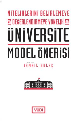 Niteliklerini Belirlemeye ve Değerlendirmeye Yönelik Bir Üniversite Mo