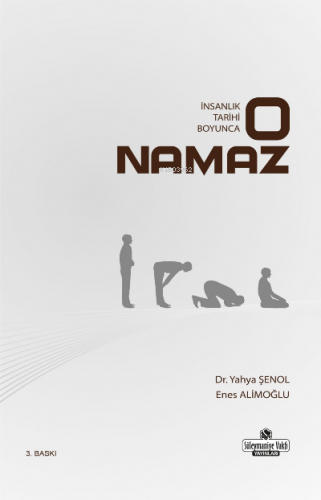 O Namaz;İnsanlık Tarihi Boyunca - Kitapiks.com