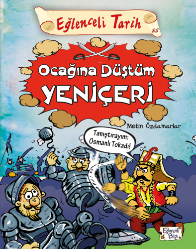 Ocağına Düştüm Yeniçeri; Eğlenceli Tarih - Kitapiks.com