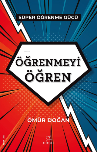 Öğrenmeyi Öğren;Süper Öğrenme Gücü - Gücünü Kullan - Kitapiks.com