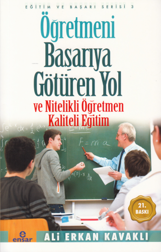 Öğretmeni Başarıya Götüren Yol ve Nitelikli Öğretmen - Kitapiks.com