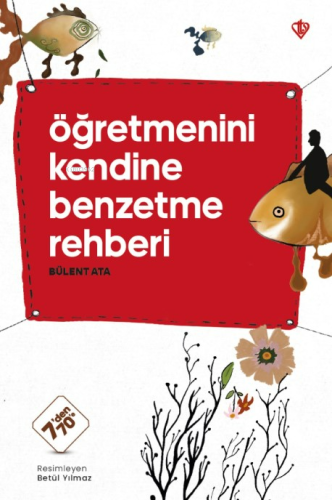 Öğretmenini Kendine Benzetme Rehberi - Kitapiks.com