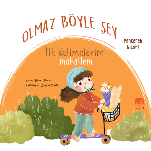 Olmaz Böyle Şey İlk Kelimelerim Mahallem - Kitapiks.com