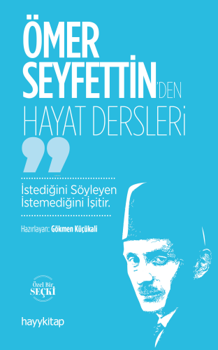 Ömer Seyfettin’den Hayat Dersleri - Kitapiks.com