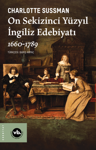 On Sekizinci Yüzyıl İngiliz Edebiyatı 1660-1789 - Kitapiks.com