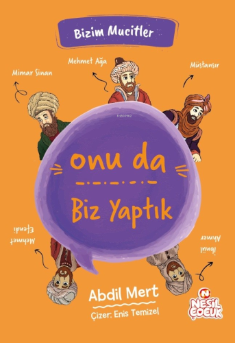 Onu da Biz Yaptık;Bizim Mucitler - Kitapiks.com