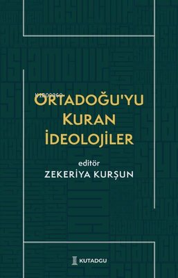 Ortadoğu'yu Kuran İdeolojiler - Kitapiks.com