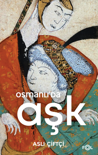 Osmanlı’da Aşk - Kitapiks.com