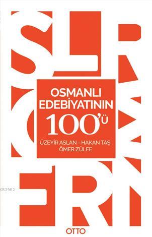 Osmanlı Edebiyatının 100'ü - Kitapiks.com