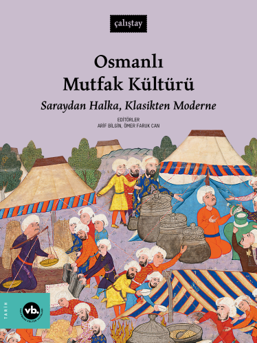 Osmanlı Mutfak Kültürü;Saraydan Halka, Klasikten Moderne - Kitapiks.co