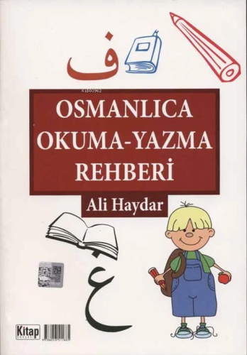 Osmanlıca Okuma Yazma Rehberi - Kitapiks.com