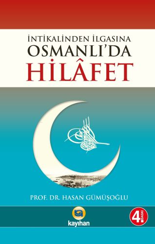 Osmanlı'da Hilafet; (İntikalinden İlgasına) - Kitapiks.com