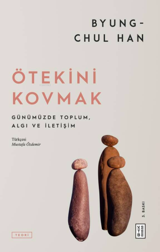 Ötekini Kovmak;Günümüzde Toplum, Algı ve İletişim - Kitapiks.com