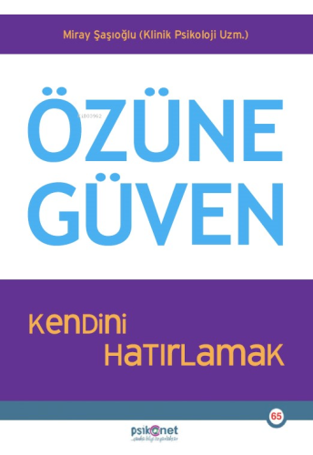 Özüne Güven;Kendini Hatırlamak - Kitapiks.com