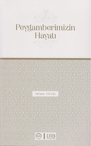 Peygamberimizin Hayatı - Kitapiks.com