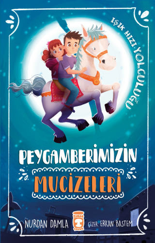 Peygamberimizin Mucizeleri; Işık Hızı Yolculuğu - Kitapiks.com