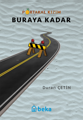 Portakal Kızım Buraya Kadar - Kitapiks.com