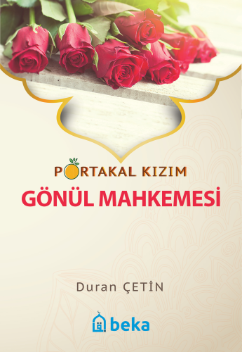 Gönül Mahkemesi; Portakal Kızım - Kitapiks.com